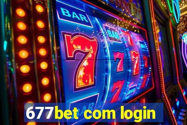 677bet com login